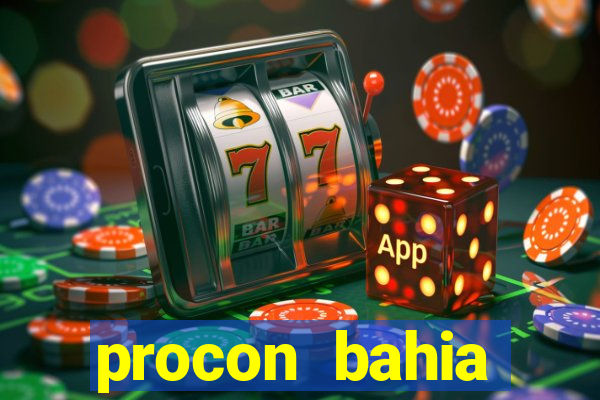 procon bahia telefone 0800